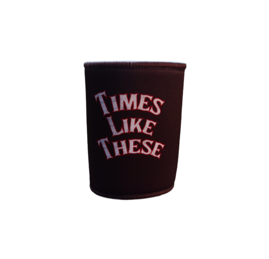 Times Like These STUBBY COOLER